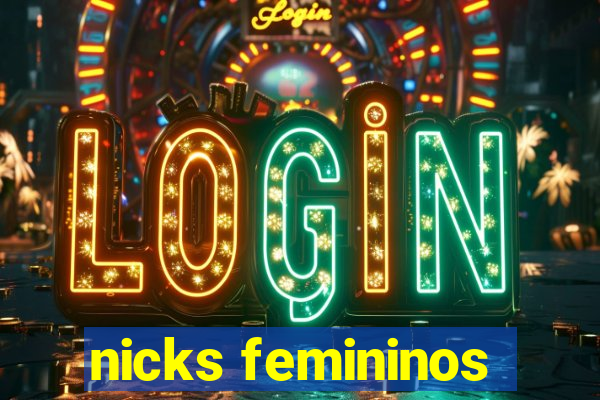 nicks femininos